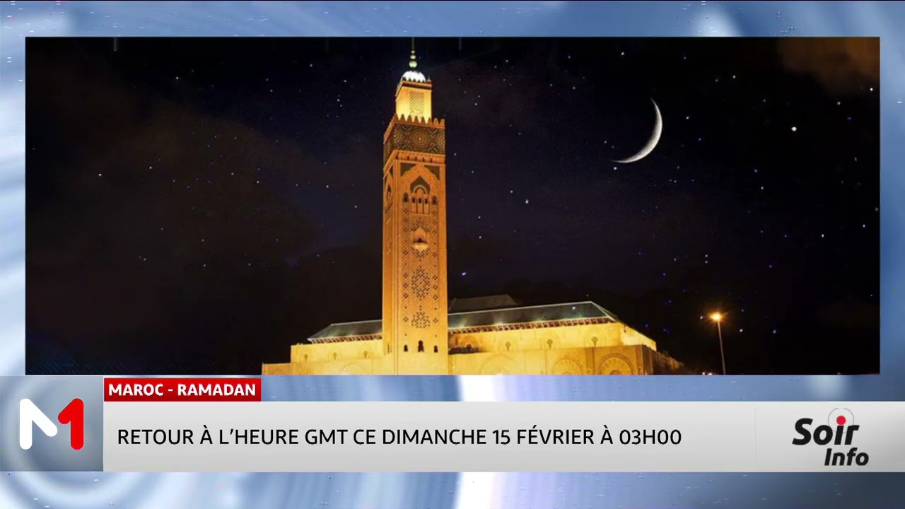 Ramadan 2026 : le Maroc revient &agrave; l&rsquo;heure GMT ce dimanche 15 f&eacute;vrier