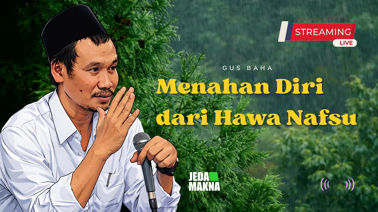 Menahan Diri dari Hawa Nafsu - Gus baha