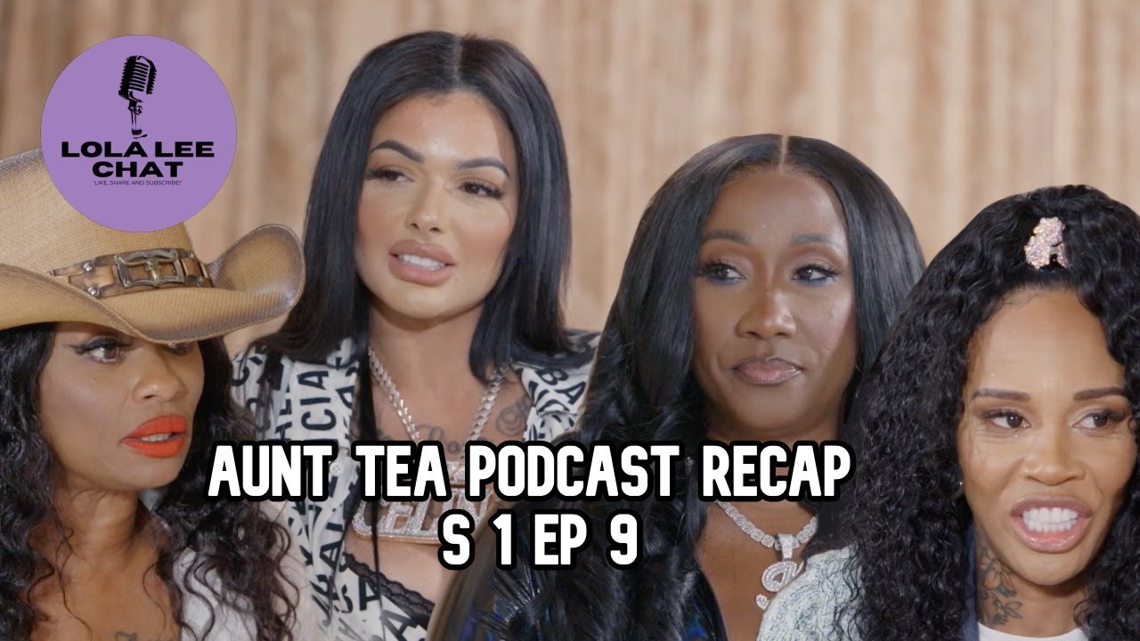 Aunt Tea Podcast S1 Ep 9 Recap! TOKYO TONI WAS NOT A FAN OF CELINA POWELL! 😩09.01.2024
