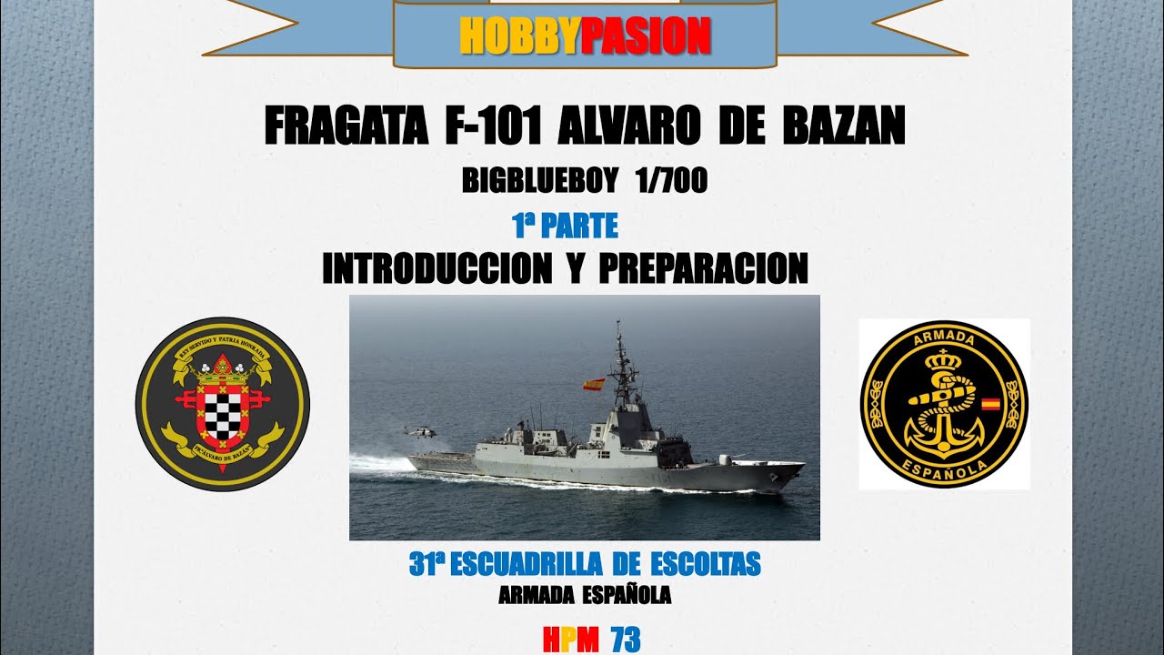 FRAGATA F-101 ALVARO DE BAZAN 1/700 : INTRODUCCION Y PREPARACION