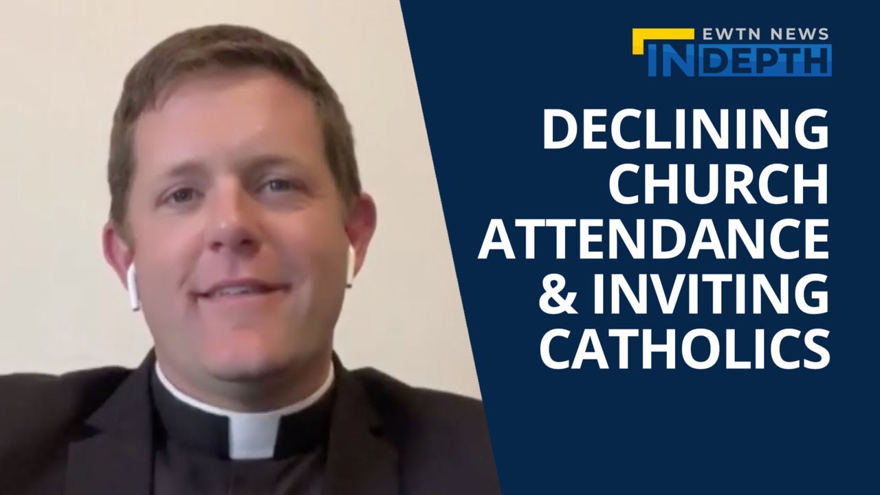 Fr. Eric Cadin from the Archdiocese of Boston on Declining Church Attendance | EWTN News In Depth