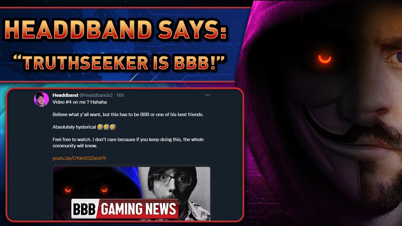 HEADDBAND says TRUTHSEEKER is BBB - BBB Gaming News