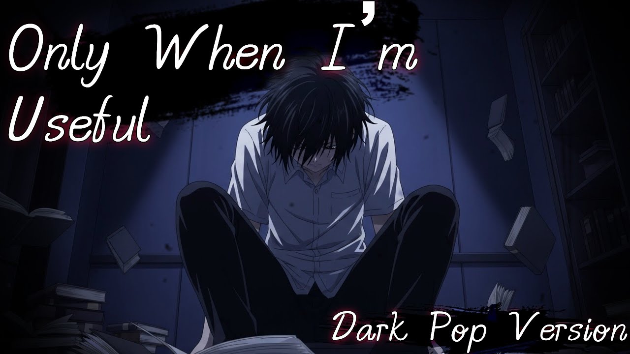 Only When I’m Useful (Reimagined – Dark Pop Version) || by Relatone