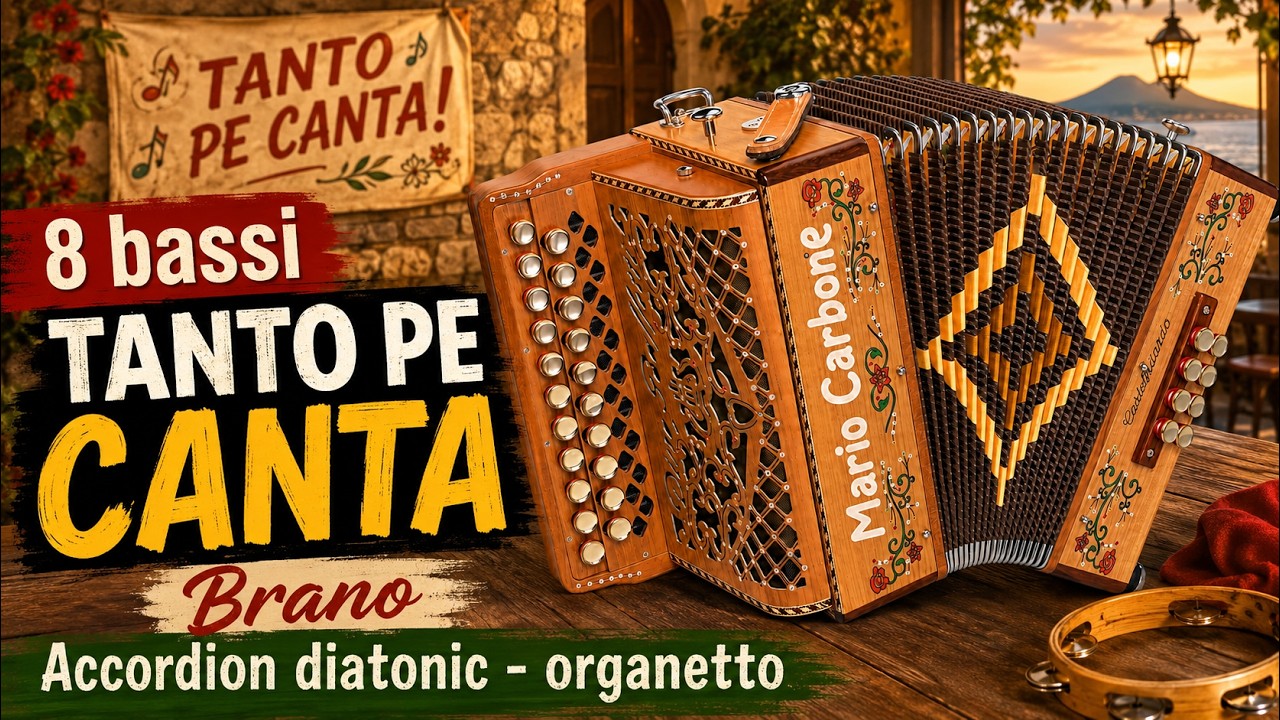 8 bassi - TANTO PE CANTA - Brano -  Accordion diatonic - organetto