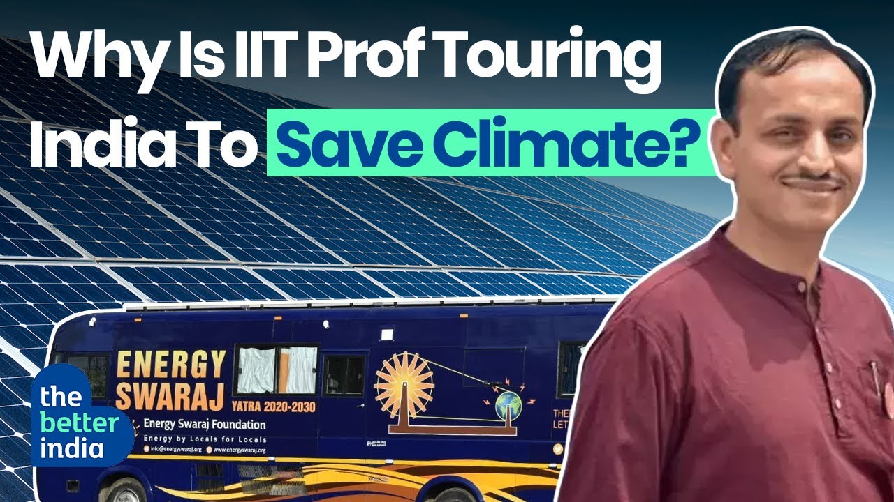 IIT Professor On 11-Year Solar Bus Journey To Fix Climate Change | Chetan Solanki | The Better India