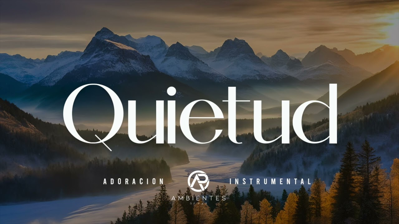 Quietud - Musica Instrumental Para Meditar | Ambientes