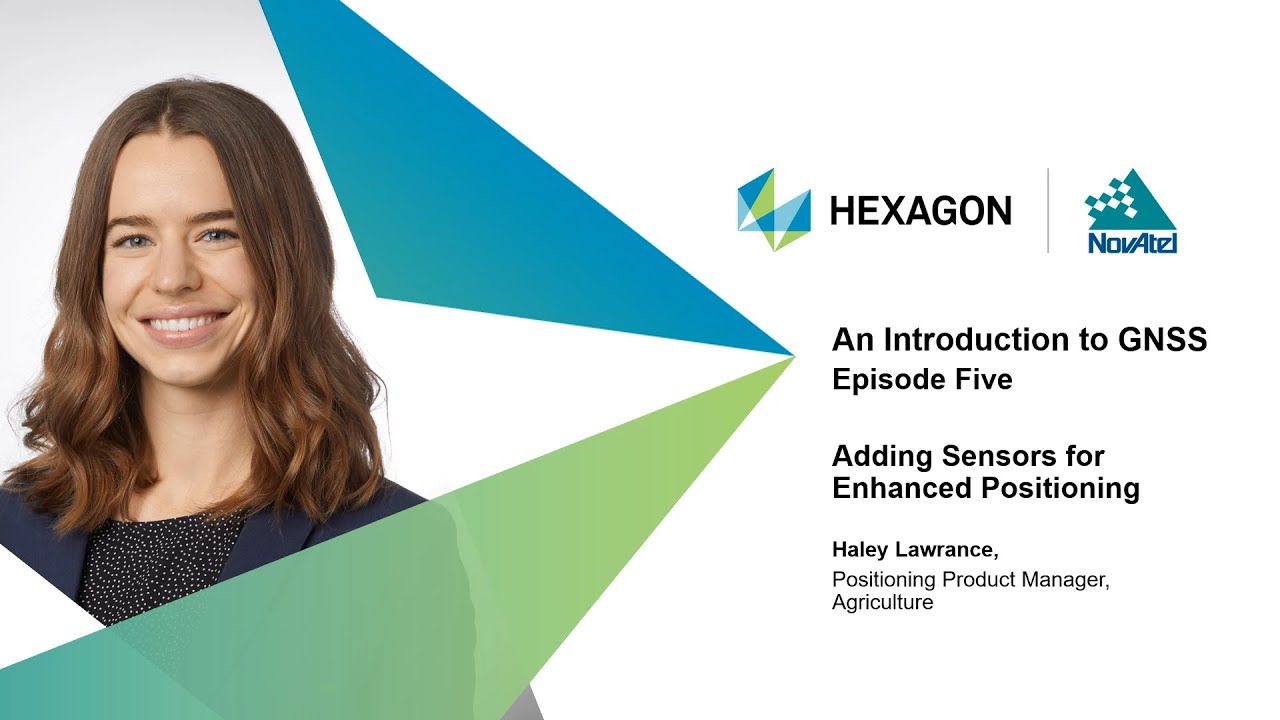 Intro to GNSS Episode 5 – Adding Sensors for Enhanced Positioning | NovAtel, part of Hexagon