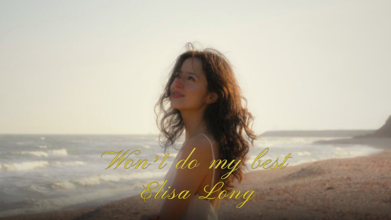 Elisa Long - Won't Do My Best | Official Video