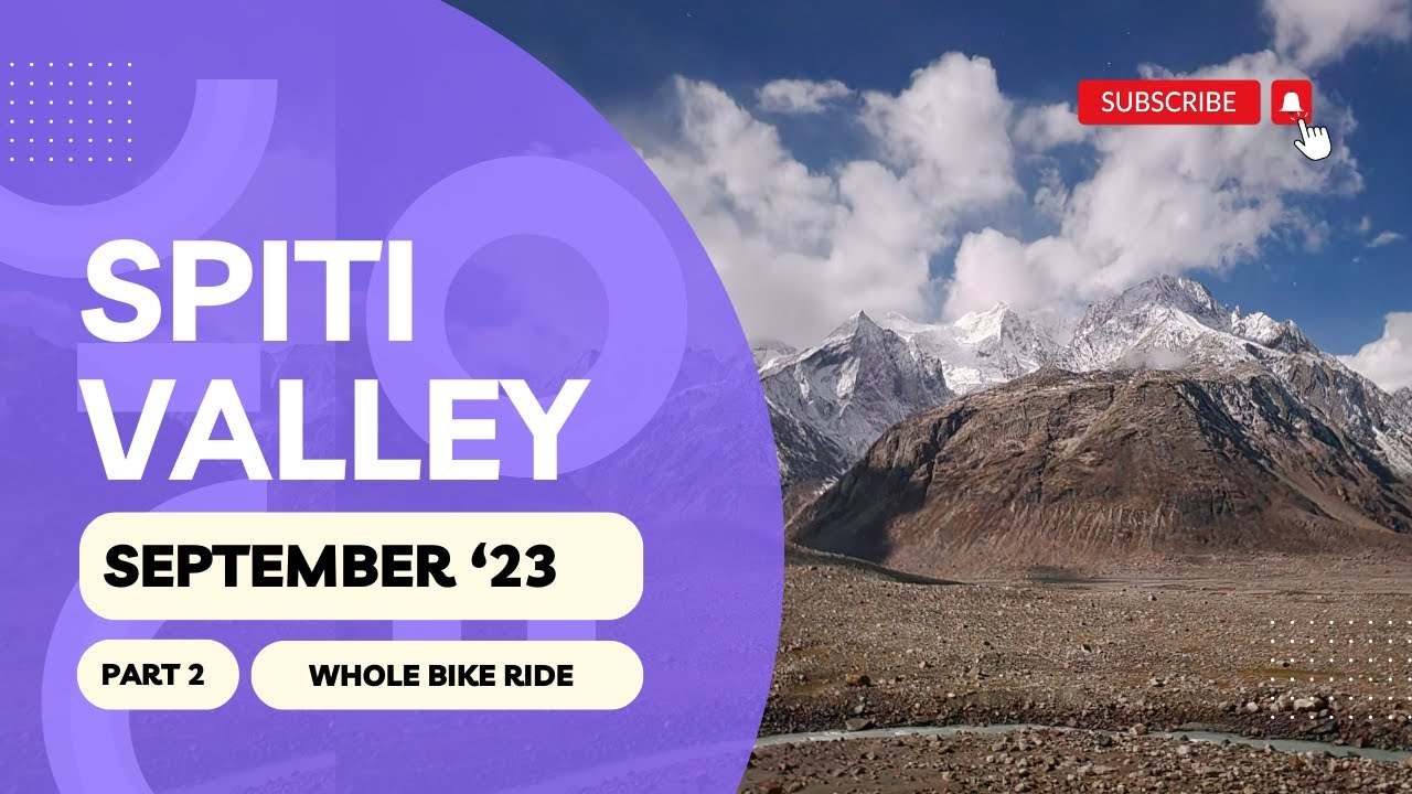 A Ride to Spiti Valley - Part 2 - 