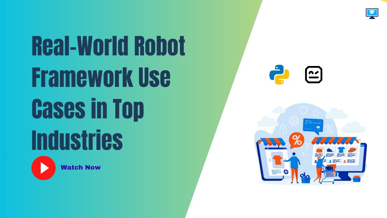 Real-World Robot Framework Use Cases in Top Industries