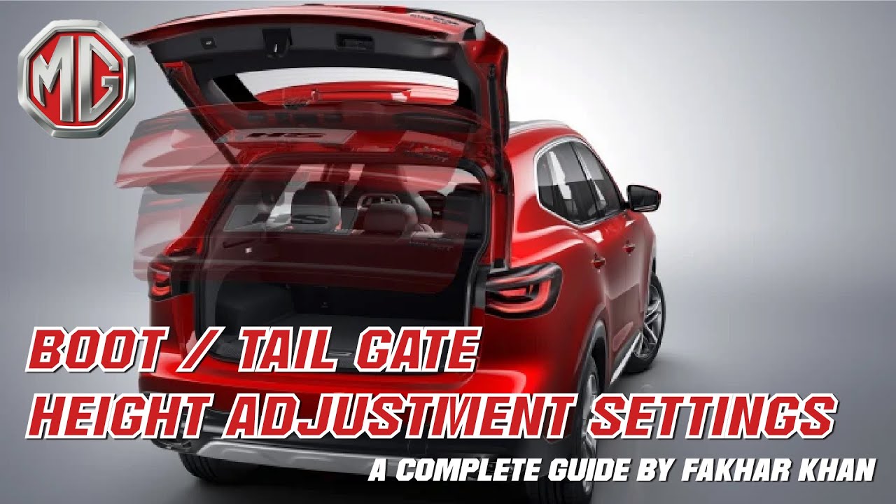 MG HS Boot / Tail Gate Height Adjustment Setting