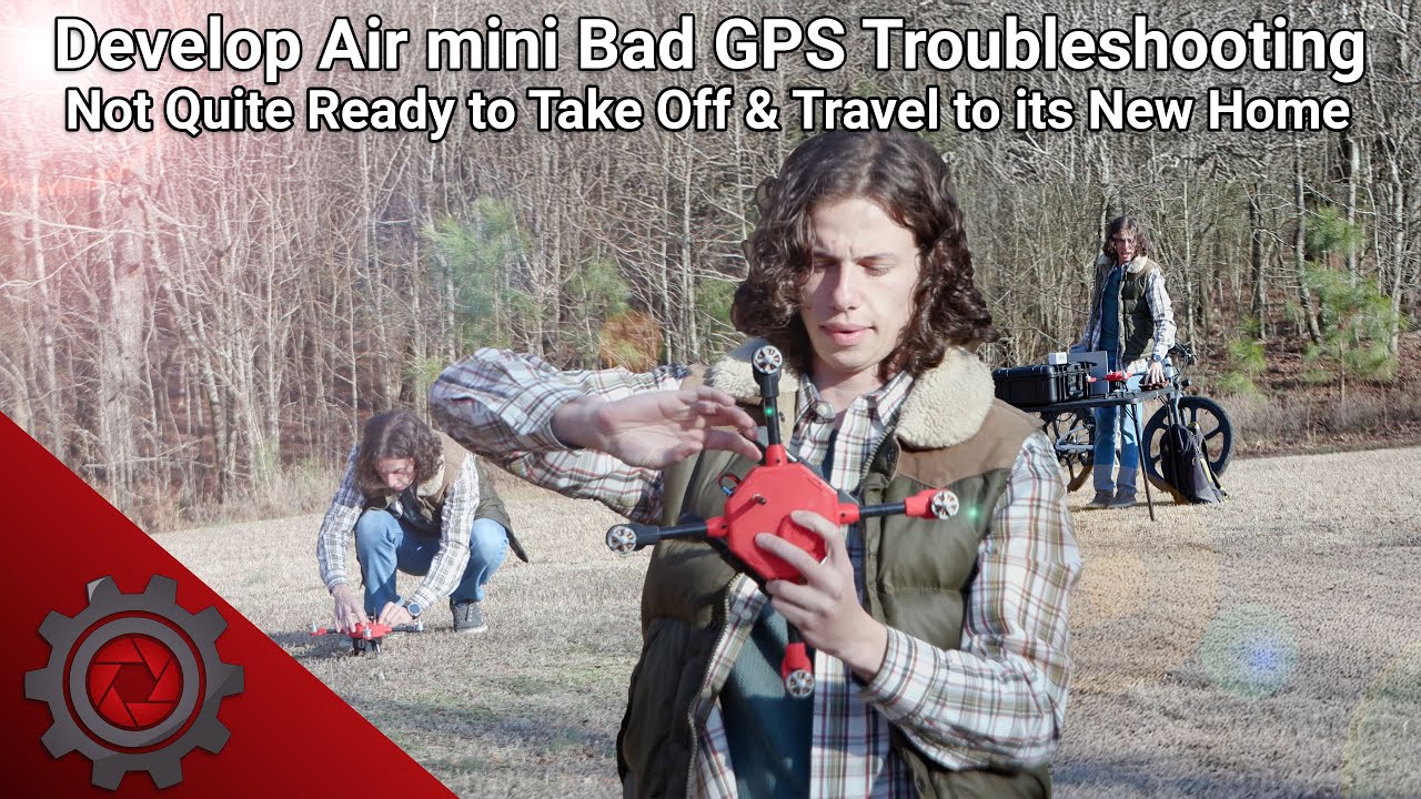 Develop Air mini Bad GPS Troubleshooting | Not Quite Ready to Take Off & Travel to its New Home