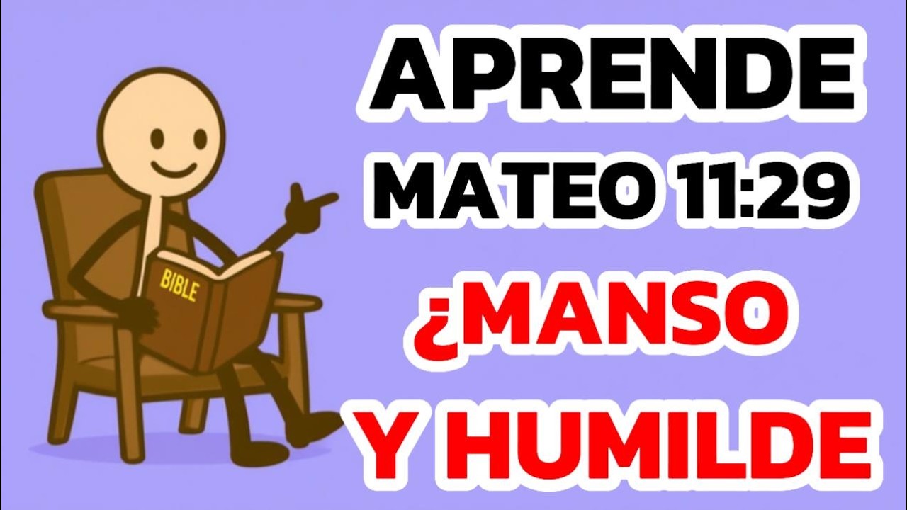 ¿Que significa ser manso y humilde? MATEO 11:29 TE LO EXPLICA TODO