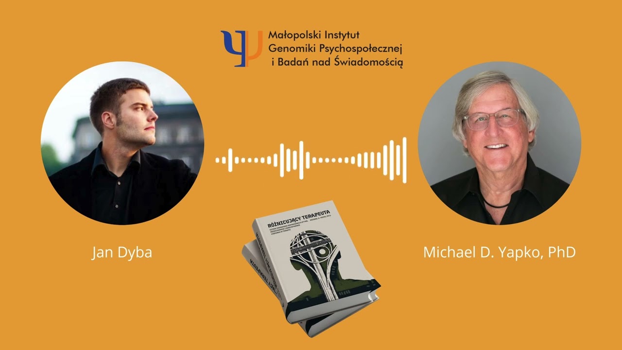 Process-Oriented Hypnosis and the Structure of Change - Conversation with dr Michael Yapko
