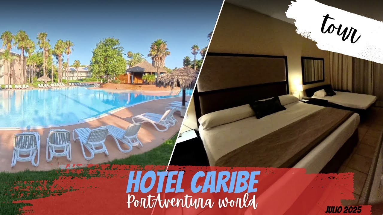 Hotel CARIBE PortAventura 2025: ¿Merece la Pena el Hotel MÁS ALEJADO? 🌴 TOUR COMPLETO y TRUCOS