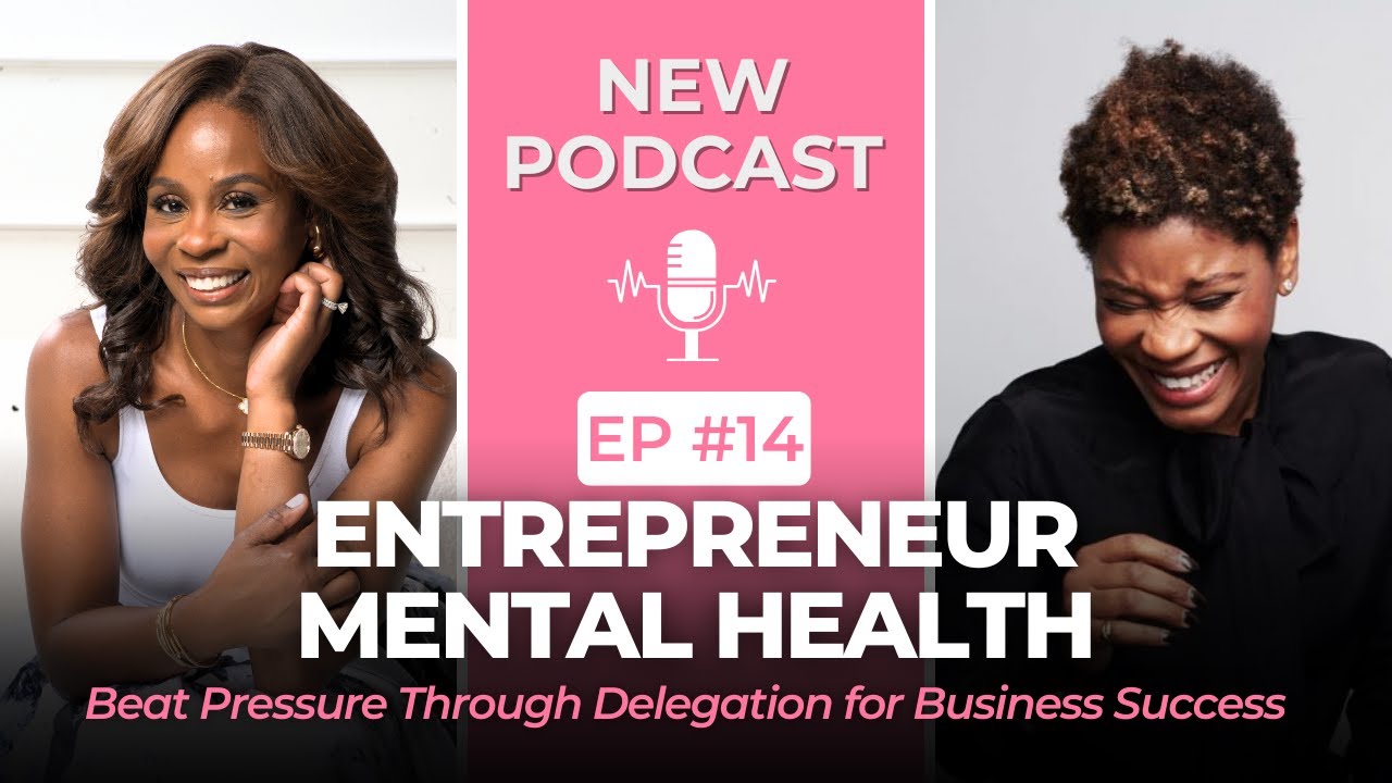 Entrepreneur Mental Health: Beat Pressure Through Delegation  | The Happiest Place Podcast EP 14