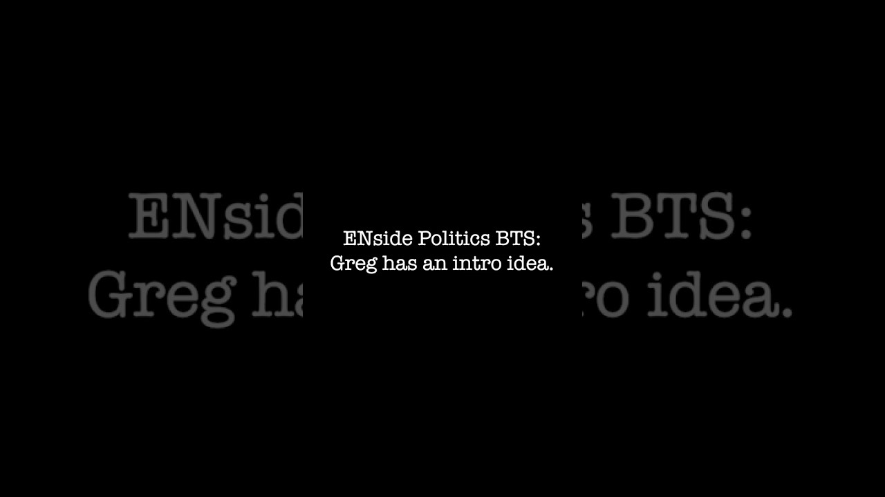 Behind the scenes at ENside Politics