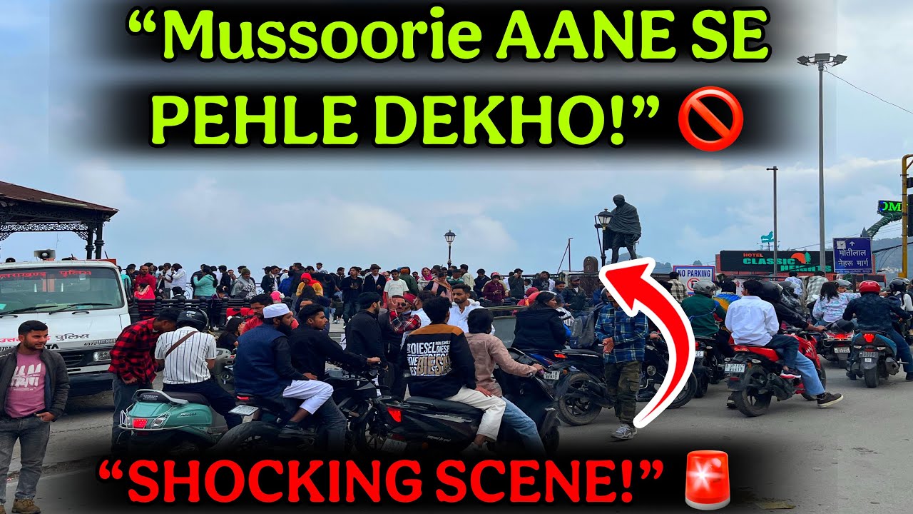 👉 Mussoorie Aane Se Pehle Soch Lo 😱 | Itni Bheed + Traffic Ka Sach | Today Vlog