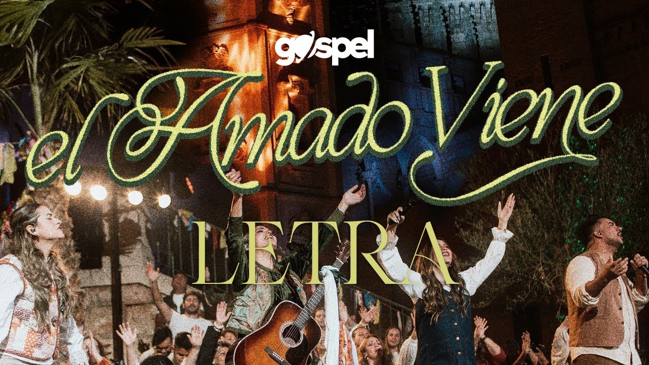 Montesanto - El Amado Viene (Letra) Musica Cristiana