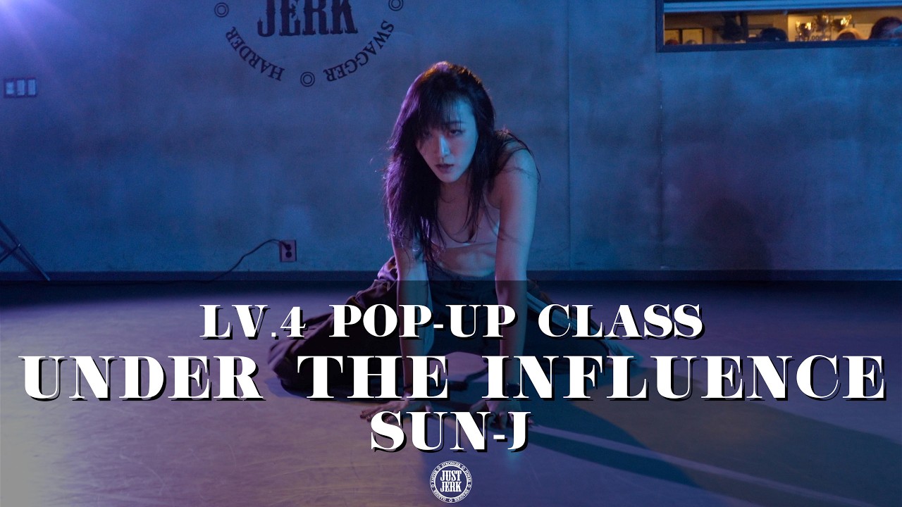 SUN-J POP-UP CLASS （LV.4）｜Chris Brown - Under The Influence