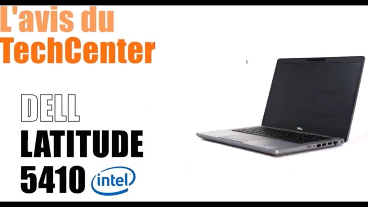 En direct du TechCenter, le nouveau Latitude 5410