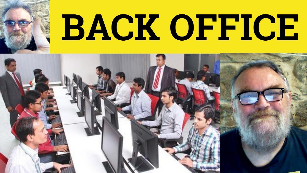 😎Back Office Meaning - Back Office Defined - Back Office Examples Back Office Definition Back Office