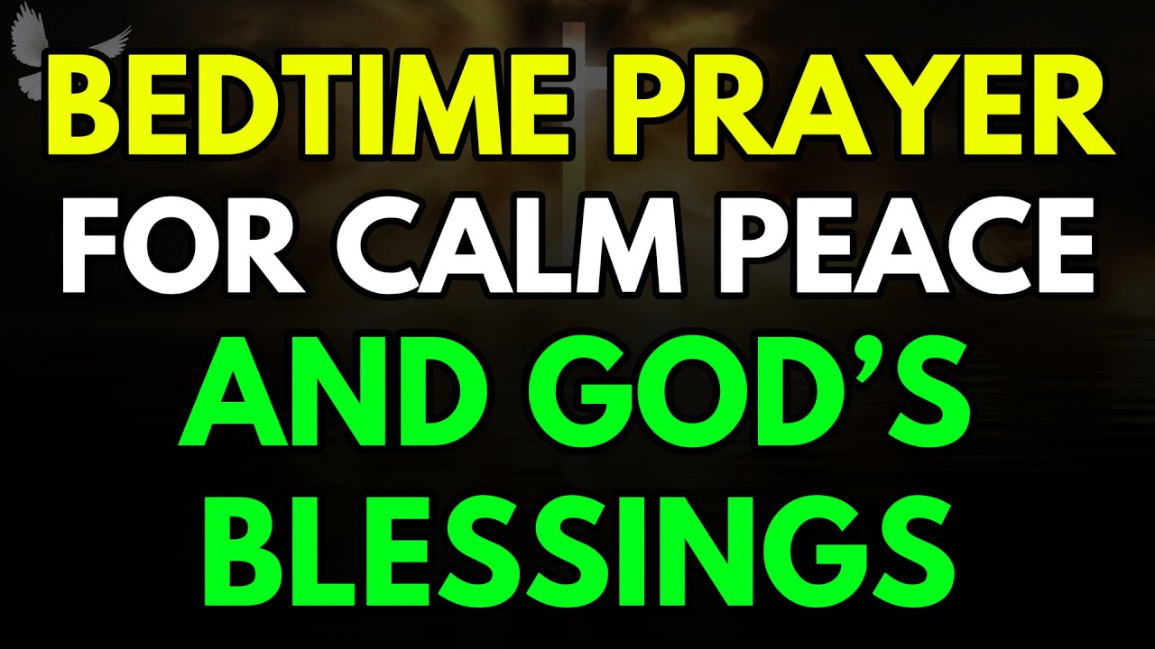 A Powerful Bedtime Prayer Before Sleeping for Calm, Peace & God’s Blessings