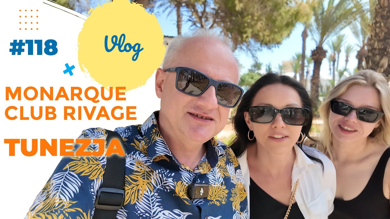 Monarque Club Rivage Monastir - Tunezja | Mixtravel vlog odcinek 118