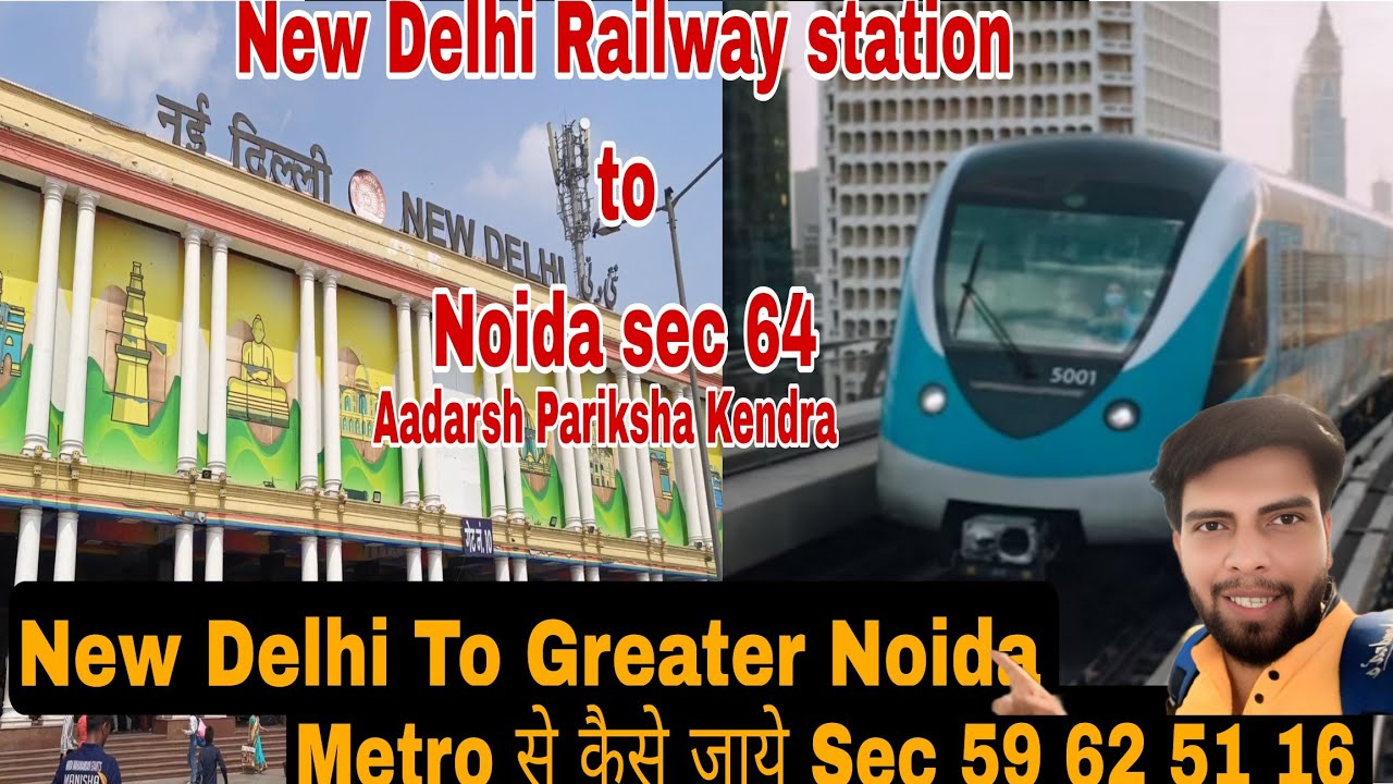 New Delhi Railway station 🚉 to Noida by Metro 🚇 | New Delhi to Noida metro