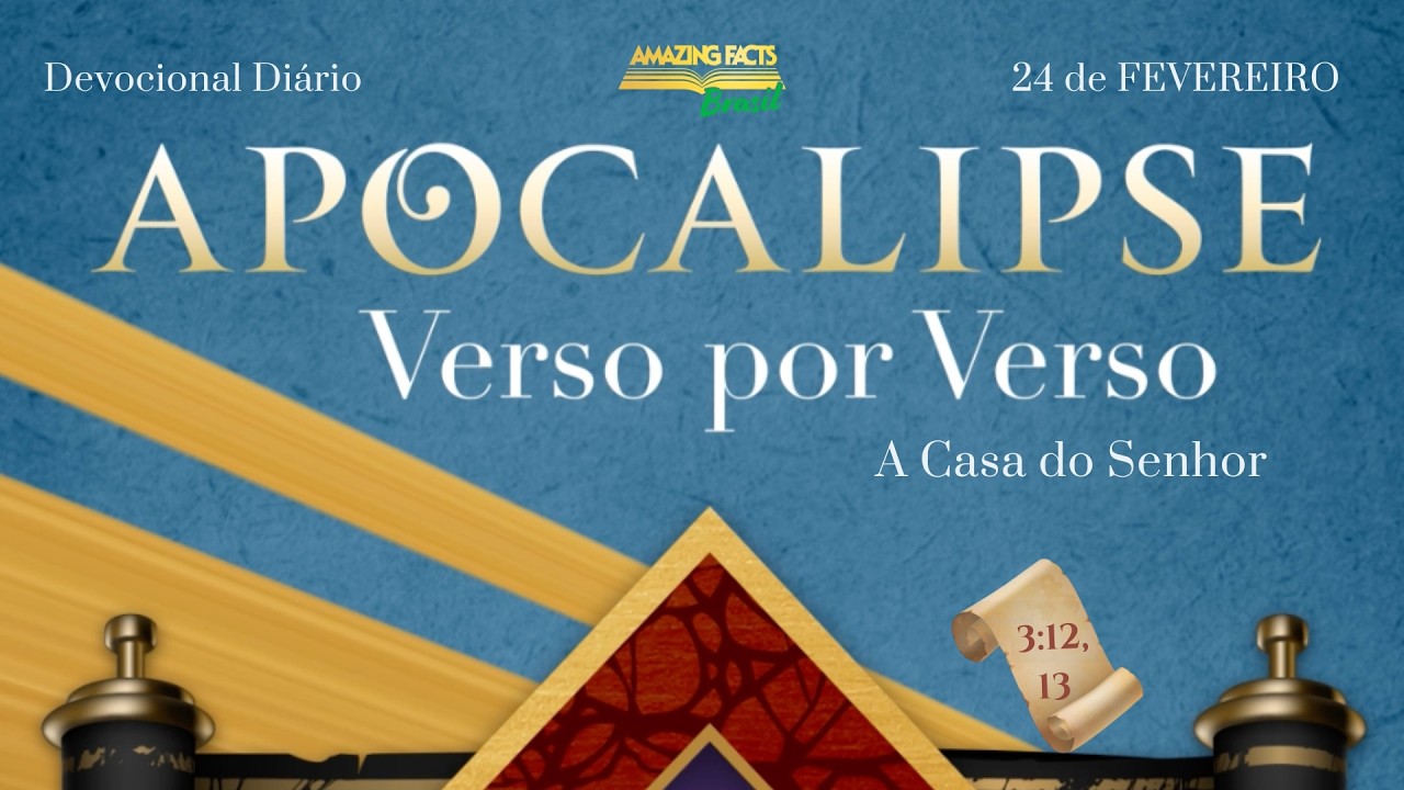 Apocalipse Verso por Verso - Dia 55/365 - A Casa do Senhor - Ap 3:12, 13