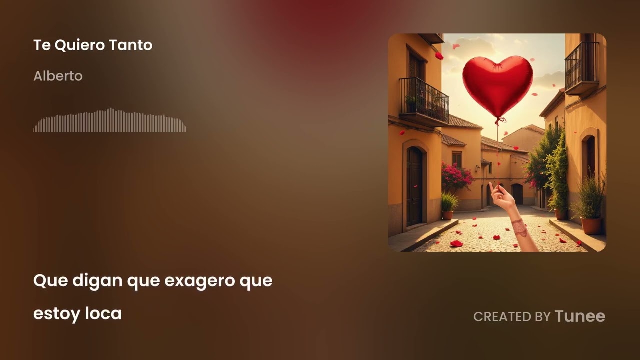 Te Quiero Tanto 