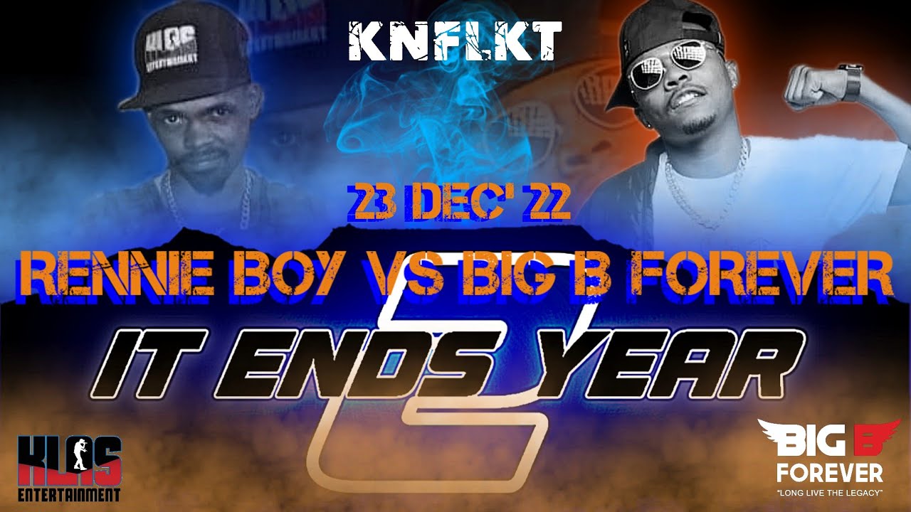 KNFLKT - RENNIE BOY VS BIG B FOREVER [IT ENDS YEAR 2]