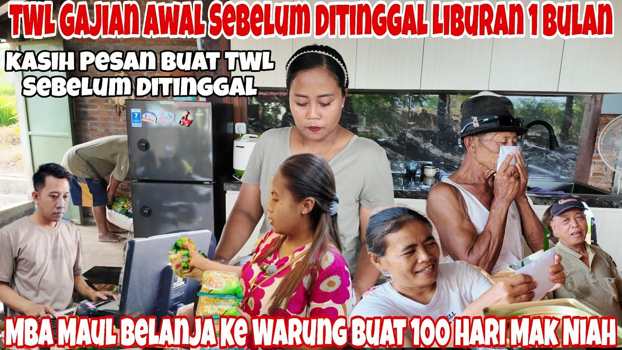 TWL GAJIAN AWAL‼️KASIH PESAN BUAT TWL SEBELUM SAYA LIBURAN 1 BLN~ BELANJA  PERSIAPAN 100 H MAK NIAH 
