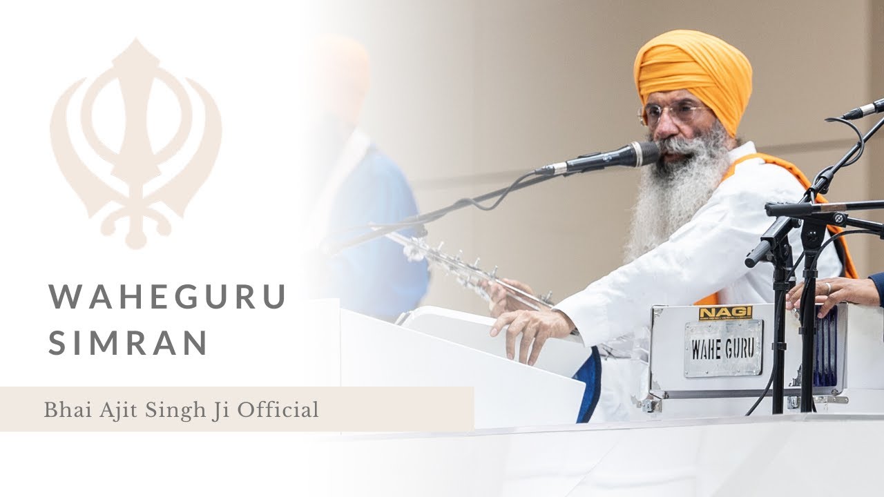 Bhai Ajit Singh Ji Official - Waheguru Naam Simran