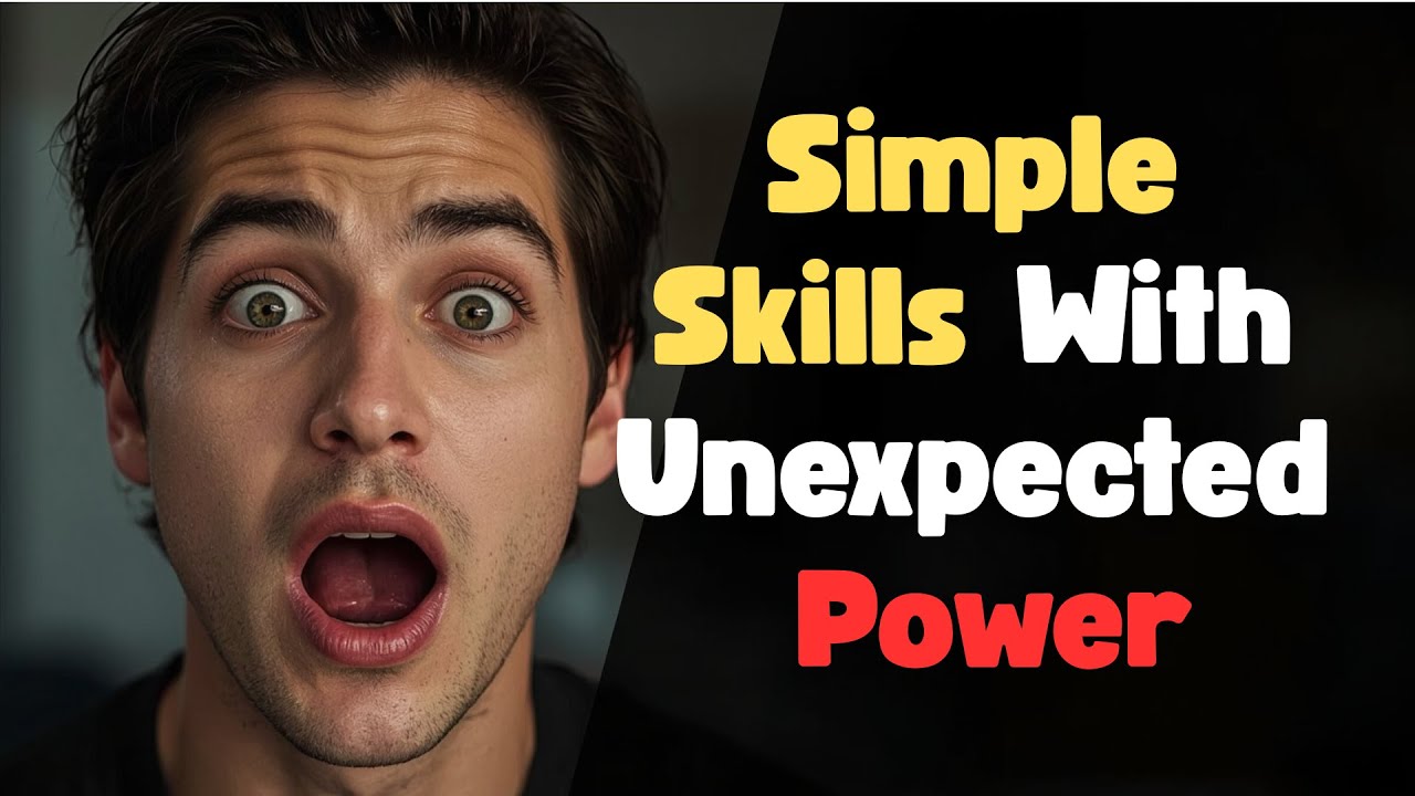 Simple Skills With Unexpected Power
