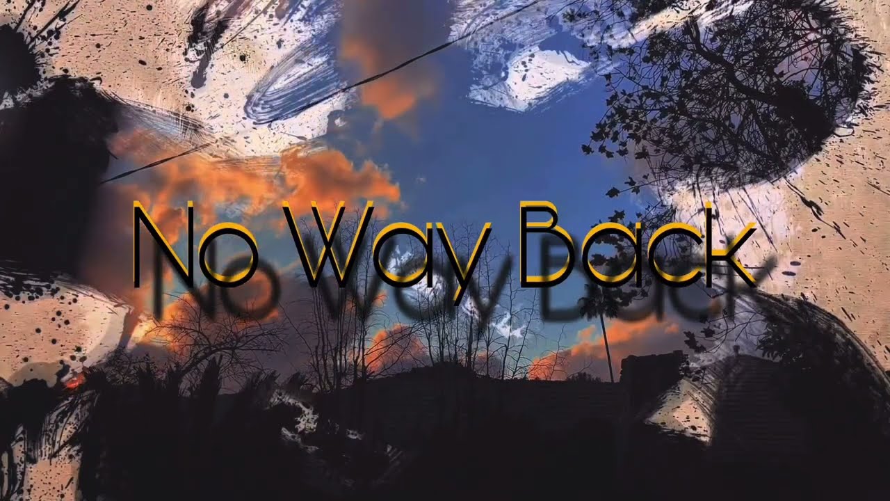 “No Way Back” by Micheal Fordays