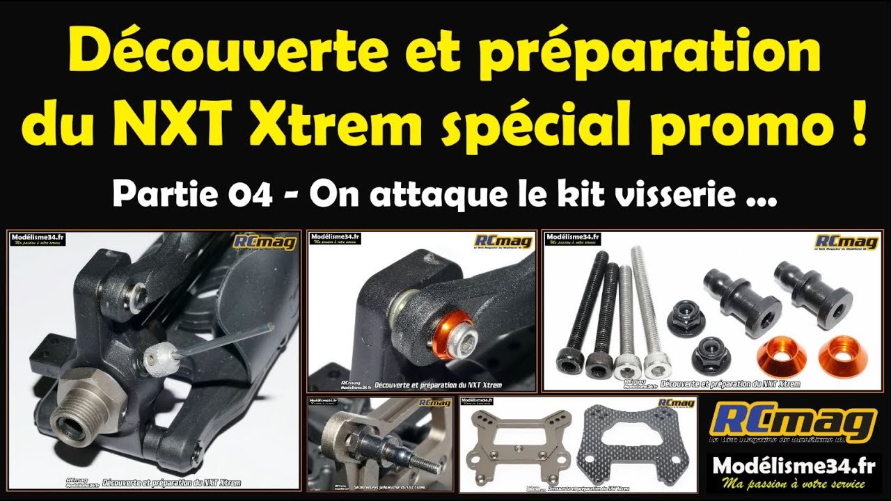 Découverte et préparation du NXT Xtrem - Partie 04 avec les supports, kit visserie ....