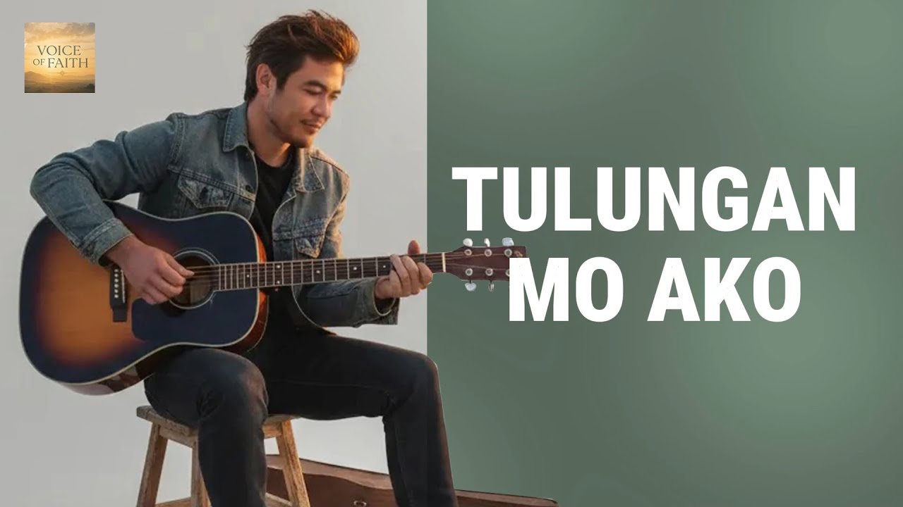 TULUNGAN MO AKO | Tagalog Worship Song | Official Lyric Video | Voice of Faith