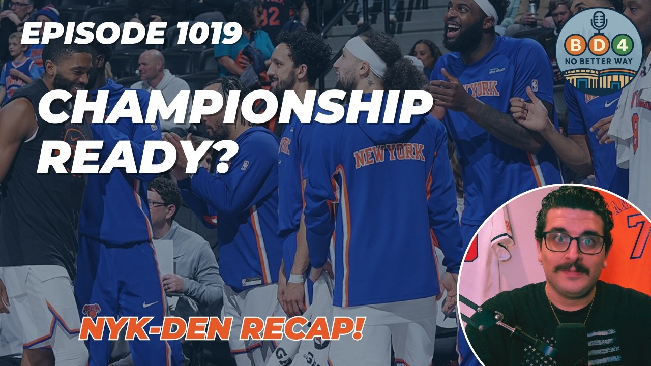 BD4 | Knicks Make Loud Statement In Denver!! (Episode 1019)