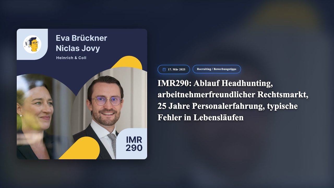 IMR290: Ablauf Headhunting, arbeitnehmerfreundlicher Rechtsmarkt, 25 Jahre Personalerfahrung, typisc