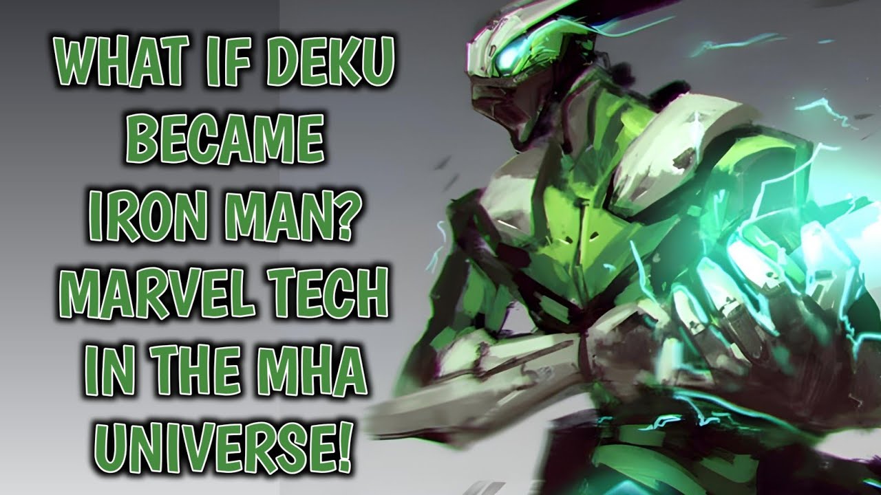 Part-1 | What If Deku Became Iron Man? Marvel Tech in the MHA Universe! | #opdeku