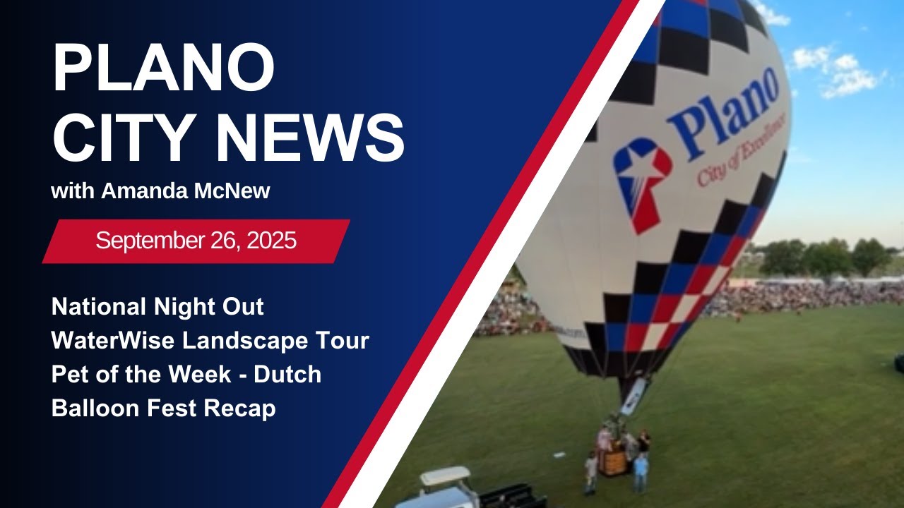 Plano City News Ep. 192 - National Night Out, WaterWise Landscape Tour