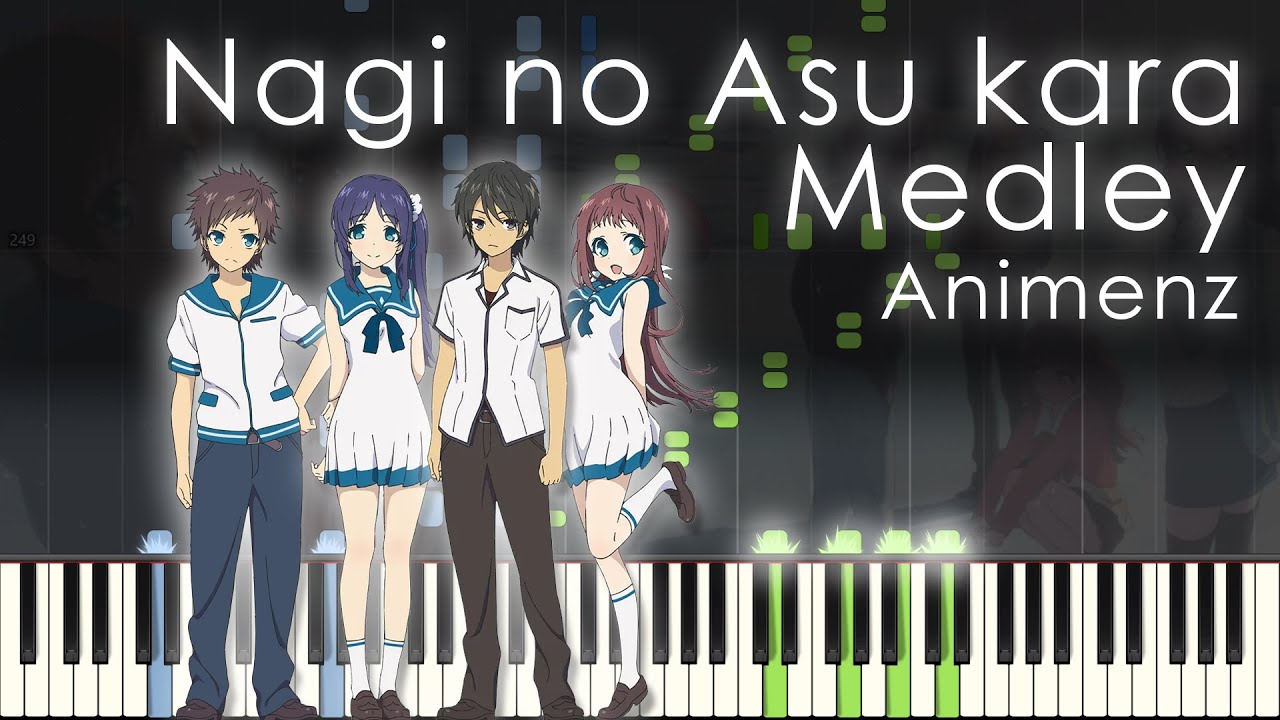 Nagi no Asu kara Medley - Animenz [Piano Transcription]