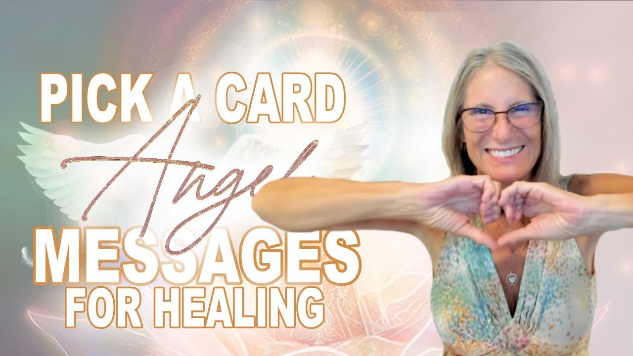 Pick a Card Angel Messages for Healing
