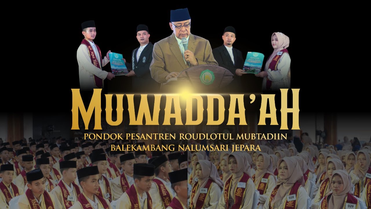 HIGHLIGHT MUWADDA'AH 2025 | Pondok Pesantren Roudlotul Mubtadiin Balekambang