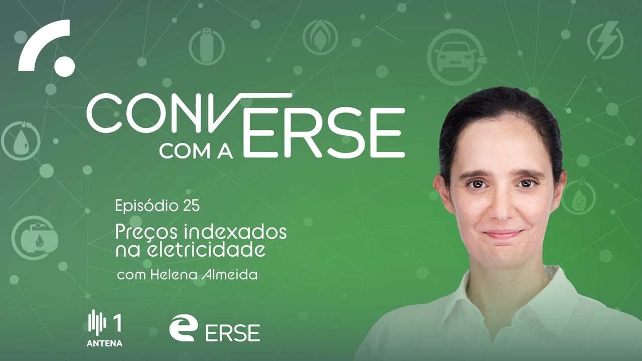 Converse com a ERSE #25 - Preços indexados na eletricidade