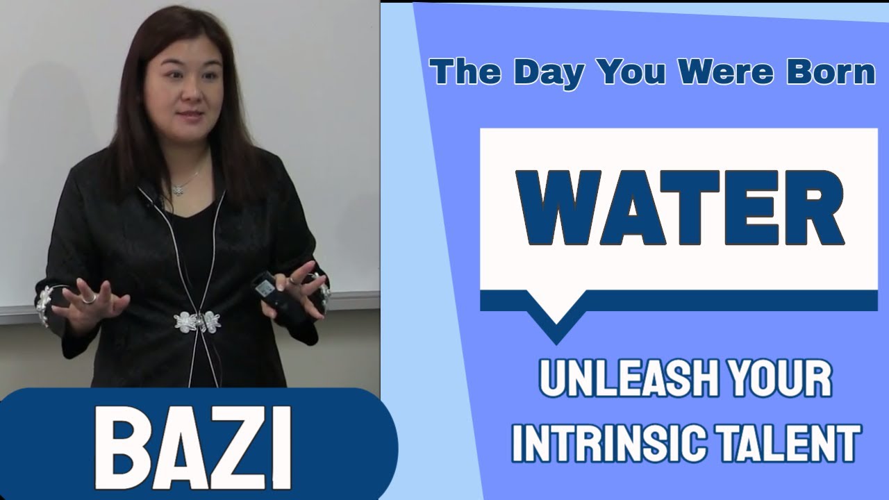 Bazi - Unleash Your Intrinsic Talent  Day Master WATER