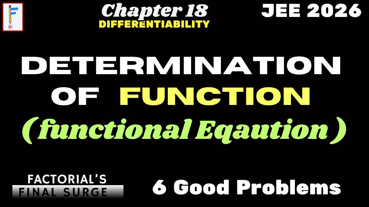 Determination of Function from Functional Equation | Differentiability | JEE Mains & Advanced | 6 Qs