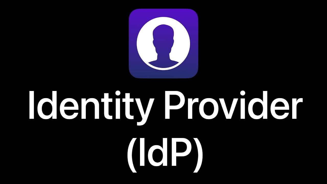 What is an Identity Provider?