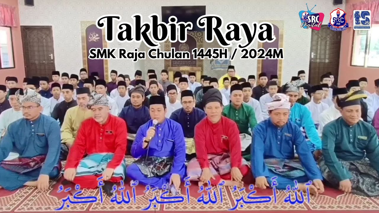 TAKBIR RAYA SMK RAJA CHULAN TAHUN 2024